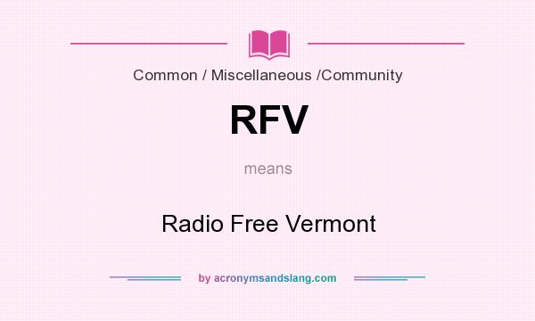What does RFV mean? It stands for Radio Free Vermont
