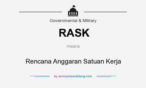 What does RASK mean? It stands for Rencana Anggaran Satuan Kerja