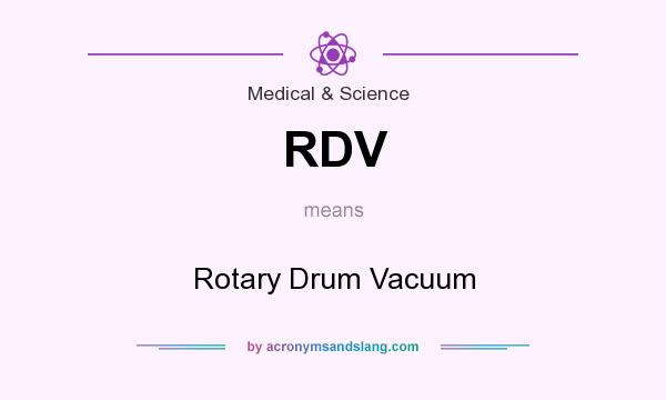 What does RDV mean? It stands for Rotary Drum Vacuum