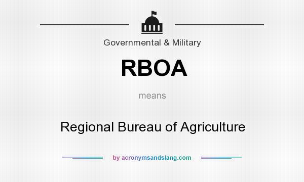 What does RBOA mean? It stands for Regional Bureau of Agriculture