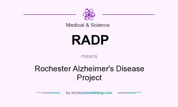 What does RADP mean? It stands for Rochester Alzheimer`s Disease Project