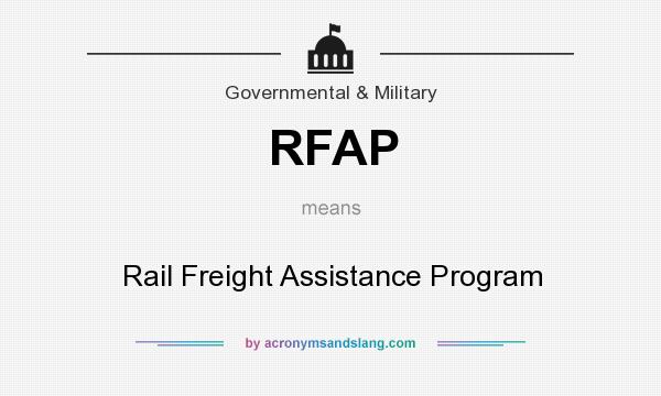 What does RFAP mean? It stands for Rail Freight Assistance Program