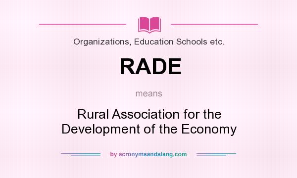What does RADE mean? It stands for Rural Association for the Development of the Economy