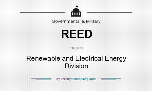 What does REED mean? It stands for Renewable and Electrical Energy Division