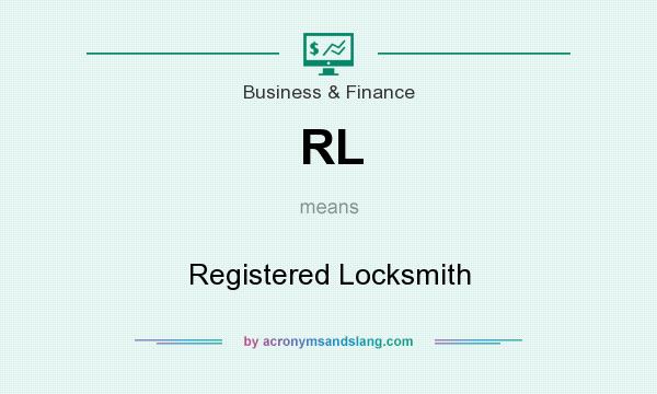 What does RL mean? It stands for Registered Locksmith