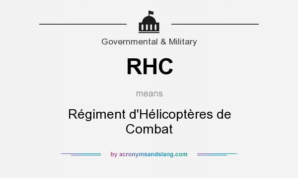 What does RHC mean? It stands for Régiment d`Hélicoptères de Combat