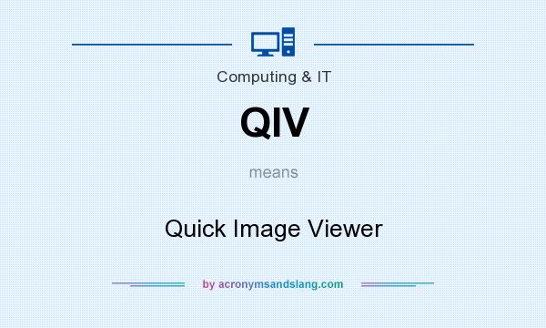 What does QIV mean? It stands for Quick Image Viewer