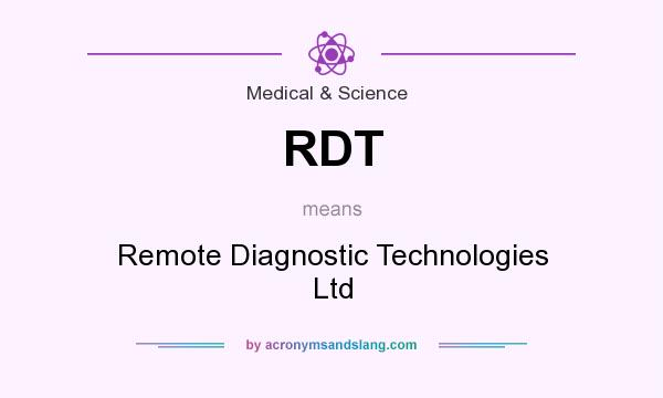 What does RDT mean? It stands for Remote Diagnostic Technologies Ltd