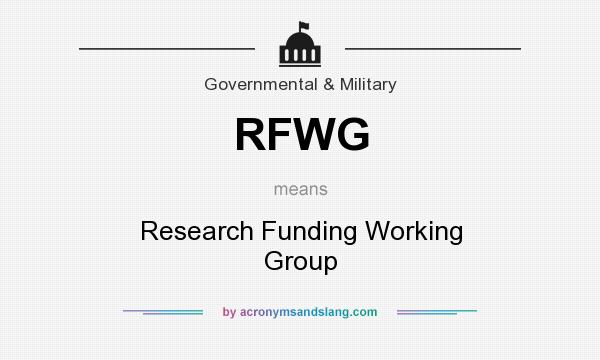 What does RFWG mean? It stands for Research Funding Working Group