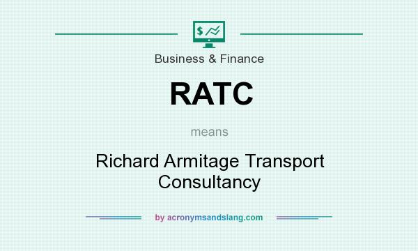 What does RATC mean? It stands for Richard Armitage Transport Consultancy