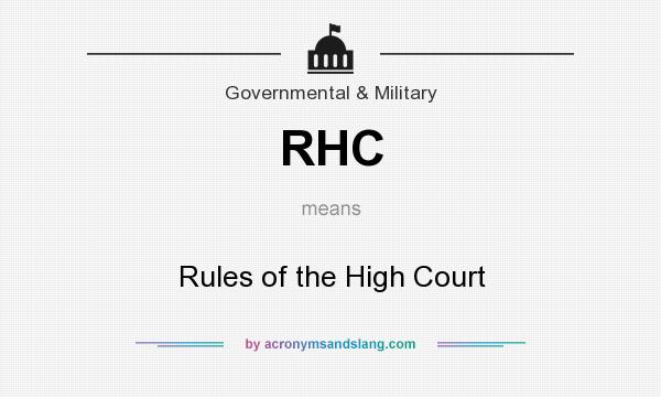 What does RHC mean? It stands for Rules of the High Court
