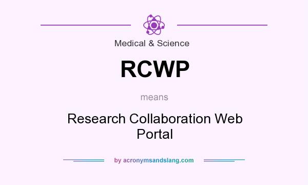 What does RCWP mean? It stands for Research Collaboration Web Portal