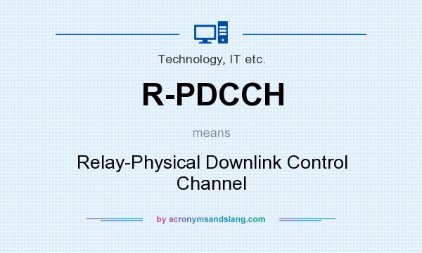 What does R-PDCCH mean? It stands for Relay-Physical Downlink Control Channel