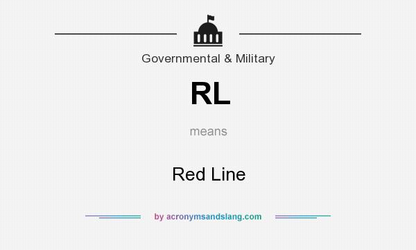 What does RL mean? It stands for Red Line