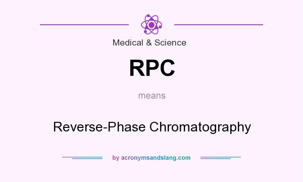 What does RPC mean? It stands for Reverse-Phase Chromatography