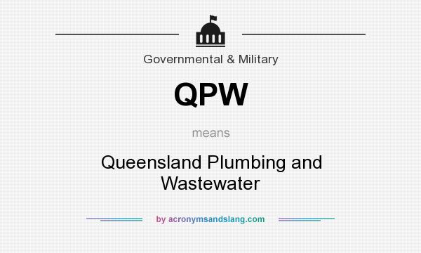What does QPW mean? It stands for Queensland Plumbing and Wastewater