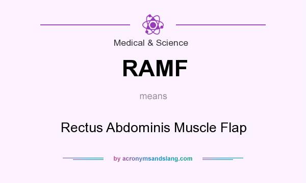 What does RAMF mean? It stands for Rectus Abdominis Muscle Flap