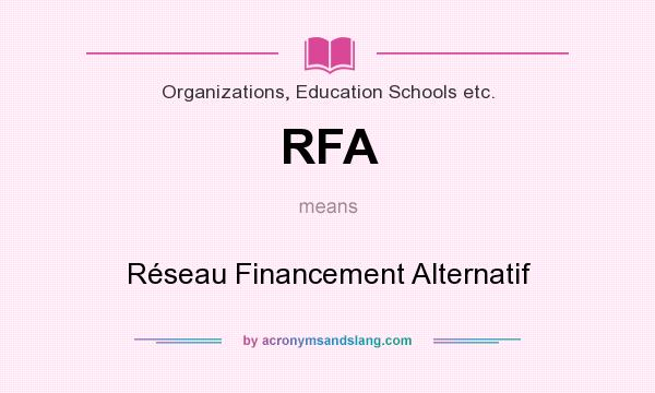 What does RFA mean? It stands for Réseau Financement Alternatif