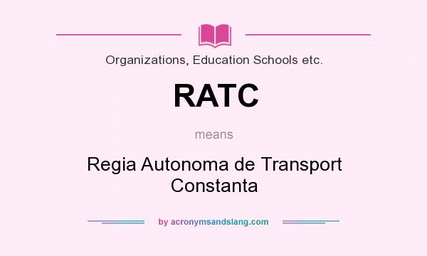 What does RATC mean? It stands for Regia Autonoma de Transport Constanta