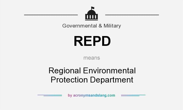What does REPD mean? It stands for Regional Environmental Protection Department