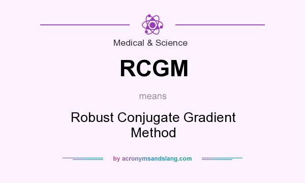What does RCGM mean? It stands for Robust Conjugate Gradient Method