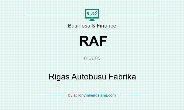 What does RAF mean? It stands for Rigas Autobusu Fabrika