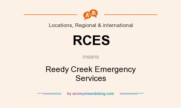 What does RCES mean? It stands for Reedy Creek Emergency Services