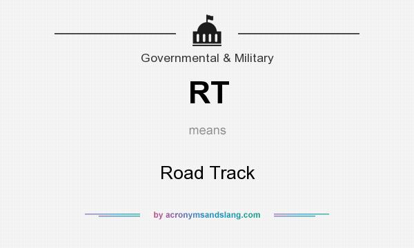 What does RT mean? It stands for Road Track