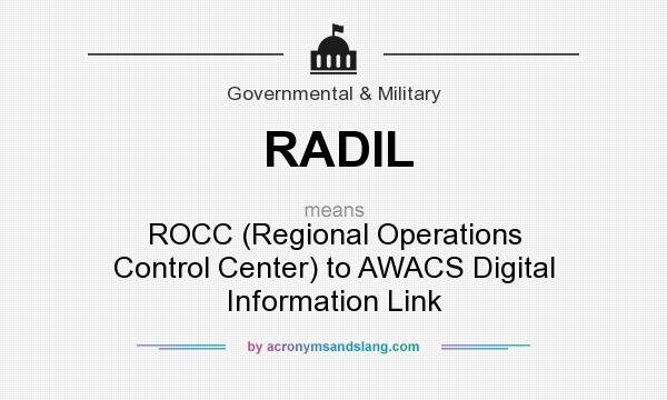 What does RADIL mean? It stands for ROCC (Regional Operations Control Center) to AWACS Digital Information Link