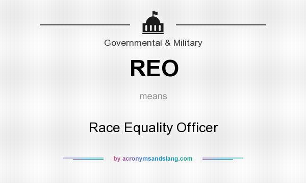 What does REO mean? It stands for Race Equality Officer