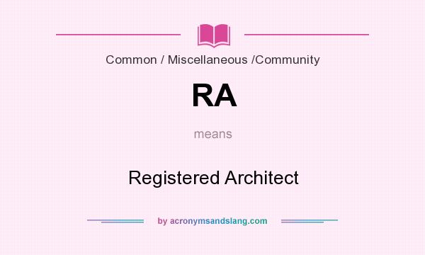 What does RA mean? It stands for Registered Architect