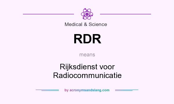 What does RDR mean? It stands for Rijksdienst voor Radiocommunicatie
