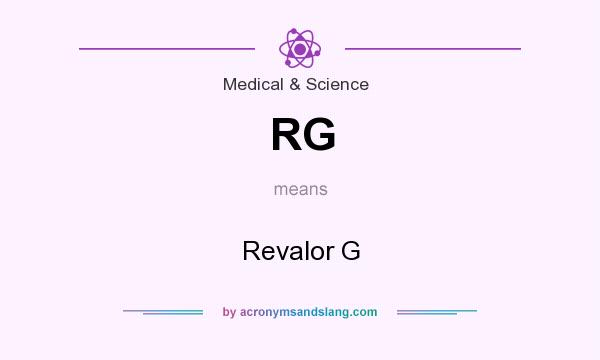 What does RG mean? It stands for Revalor G