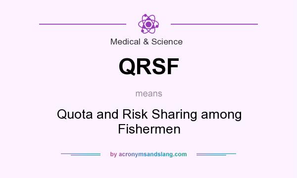 What does QRSF mean? It stands for Quota and Risk Sharing among Fishermen