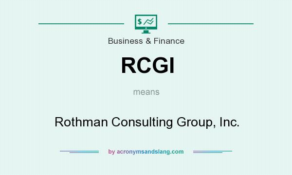 What does RCGI mean? It stands for Rothman Consulting Group, Inc.