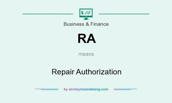 What does RA mean? It stands for Repair Authorization