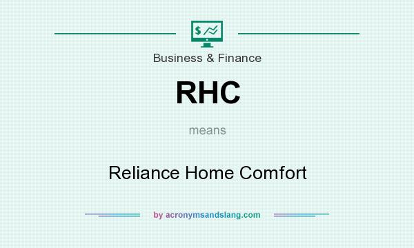 What does RHC mean? It stands for Reliance Home Comfort