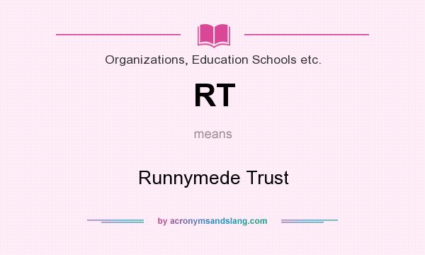 What does RT mean? It stands for Runnymede Trust
