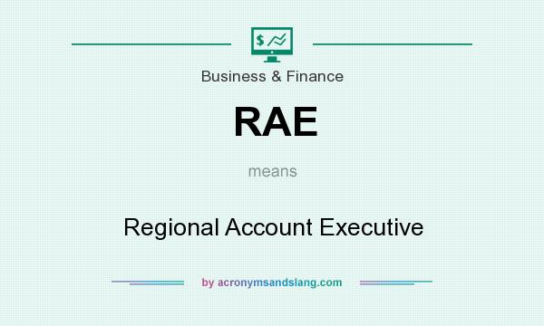 What does RAE mean? It stands for Regional Account Executive