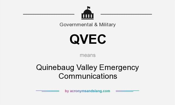 What does QVEC mean? It stands for Quinebaug Valley Emergency Communications