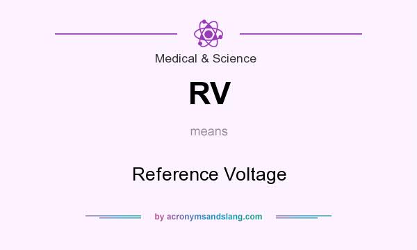 What does RV mean? It stands for Reference Voltage