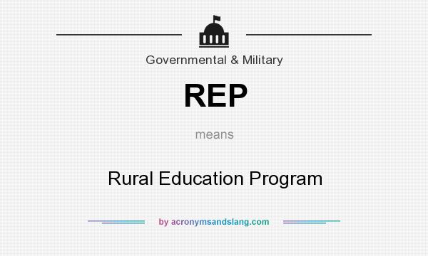 What does REP mean? It stands for Rural Education Program