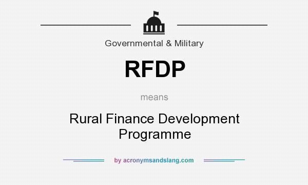 What does RFDP mean? It stands for Rural Finance Development Programme