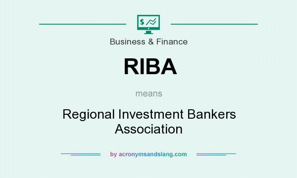What does RIBA mean? It stands for Regional Investment Bankers Association