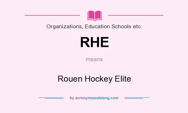 What does RHE mean? It stands for Rouen Hockey Elite