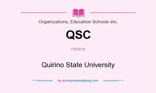 What does QSC mean? It stands for Quirino State University