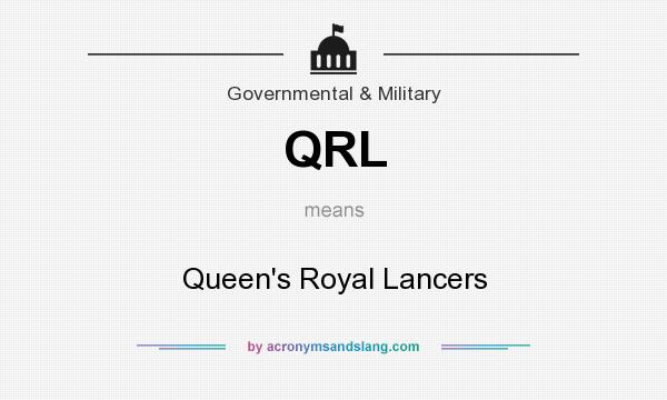 What does QRL mean? It stands for Queen`s Royal Lancers