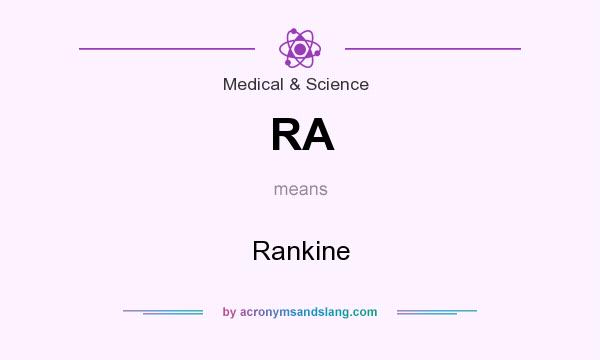 What does RA mean? It stands for Rankine