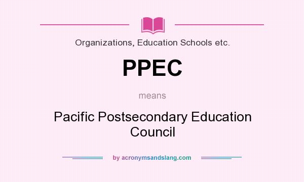 What does PPEC mean? It stands for Pacific Postsecondary Education Council