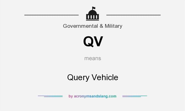 What does QV mean? It stands for Query Vehicle